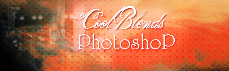 Cool Blends - Photoshop